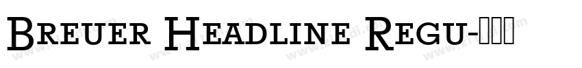 Breuer Headline Regu字体转换
